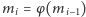 |mi = φ(mi −1) 