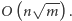  √ -- O (n m ). 