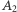 |A2 