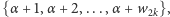 {α + 1,α + 2,...,α +w2k}, 