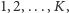1,2,...,K, 