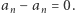 | an− an = 0. 