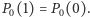 |P (1) = P (0). 0 0 