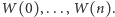 |W(0),...,W(n). 