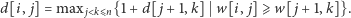 d[i, j] = maxj @kDn{1+ d[ j+ 1,k] w[i, 