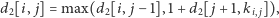 d2[i, j] = max(d2[i, j− 1],1+ d2[ j+ 1,ki, j]), 