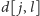 d[ j,l] 