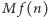  f(n) M 