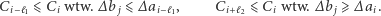 Ci−ℓ ⩽ Ci wtw.∆ b j⩽ ∆ ai−ℓ , Ci+ℓ ⩽ Ci wtw. ∆ b j⩾ ∆ai. 1 1 2 