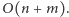 O(n +m). 