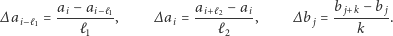  ai−-ai−ℓ1- ai+ℓ2−-ai bj +k-−b j ∆ai−ℓ1 = ℓ1 , ∆ai = ℓ2 , ∆b j = k . 