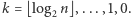 k = ⌊log n ⌋,...,1,0. 2 