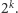 |2k. 