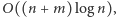 O((n +m) log n), 