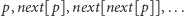 |p,next[p],next[next[p]],...