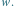 w.