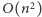 O(n2) 