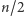 n/2 
