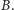 B. | 