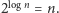 |2logn = n.