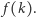 | f(k).