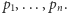 |p1,...,pn.