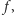  f,