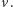 |v.