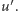 u ′.