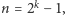 n = 2k− 1,