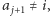 |a j+1 ≠i,