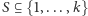 |S⊆ {1,...,k} 