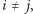 |i≠ j,