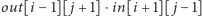 |out[i− 1][ j + 1] ⋅in[i + 1][ j− 1] 