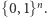 {0, 1}n.