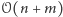 |𝒪(n + m) 