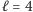 |ℓ= 4 
