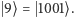  9 ⟩= 1001⟩.