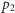|p 2 