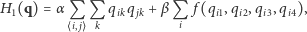 H1(q) = α Q Q qikqj k + β Q f(qi1,qi2,qi3,qi4), `i, je k i 