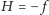 |H = − f 