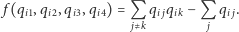  f(qi1,qi2,qi3,qi4) = Q qi jqik −Q qi j. jxk j 