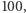 | 100,