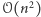  2 𝒪(n ) 