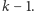 k − 1. 