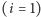 (i = 1) 