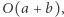 |O(a +b), 