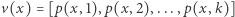 v(x) = [p(x,1),p(x, 2),...,p(x, k)] 