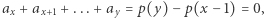 |ax + ax+1 + ...+ ay = p(y) − p(x − 1) = 0,