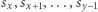 |s,s ,...,s x x+1 y−1 